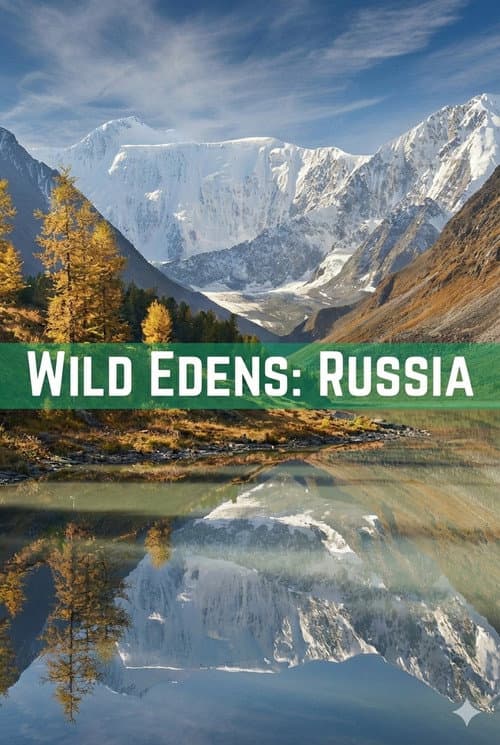 Wild Edens: Russia