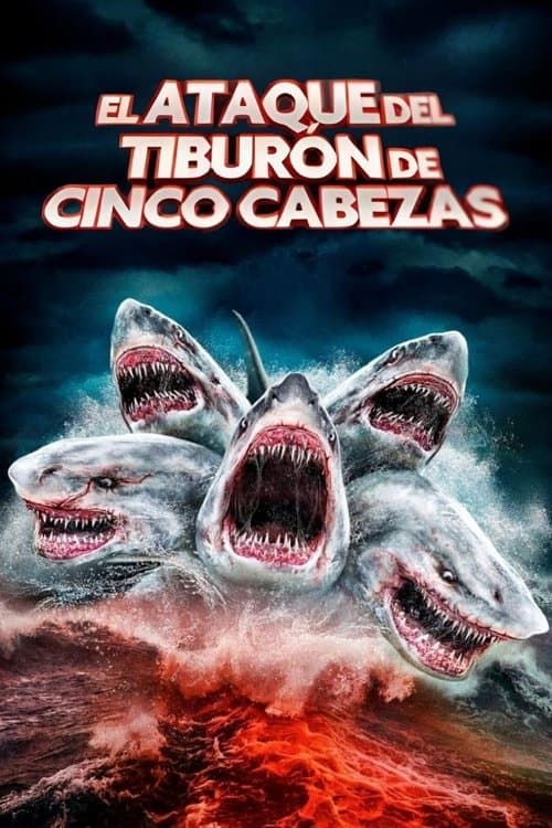 El ataque del tiburón de cinco cabezas