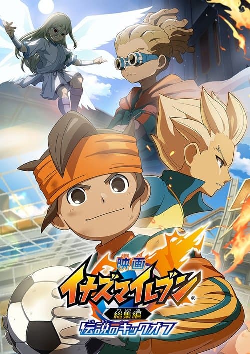 Inazuma Eleven the Movie: Legendary Kickoff