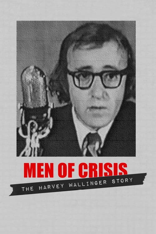 Hombres de Crisis: El Harvey Wallinger historia