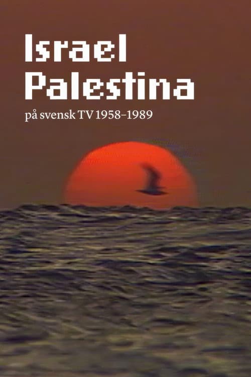 Israel Palestine on Swedish Television 1958–1989